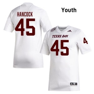 #45 Levi Hancock TAMU White Youth Jerseys Replica College Football 510836-493
